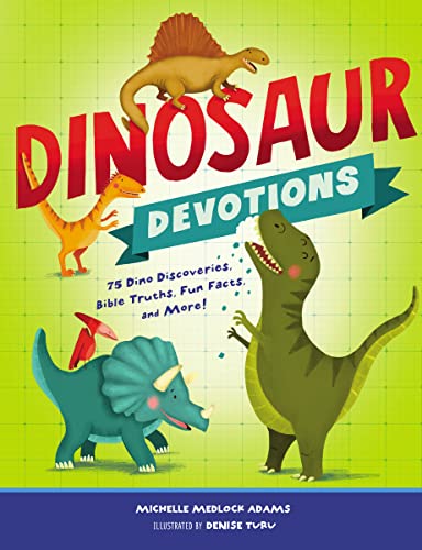 Beispielbild fr Dinosaur Devotions: 75 Dino Discoveries, Bible Truths, Fun Facts, and More! zum Verkauf von Monster Bookshop