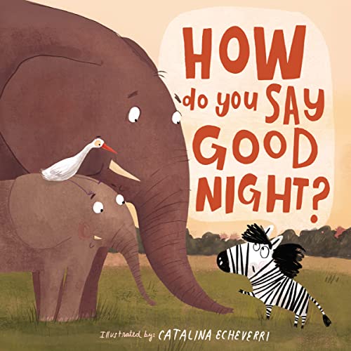 Beispielbild fr How Do You Say Good Night? zum Verkauf von SecondSale