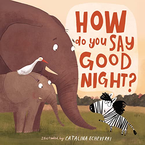 Stock image for How Do You Say Good Night? for sale by SecondSale