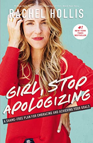 Beispielbild fr Girl, Stop Apologizing: A Shame-Free Plan for Embracing and Achieving Your Goals zum Verkauf von SecondSale