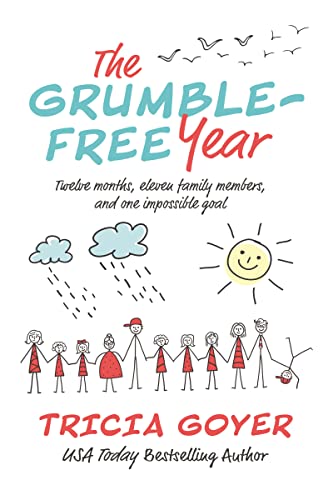 Stock image for The Grumble-Free Year: Twelve Months, Eleven Family Members, and One Impossible Goal for sale by SecondSale