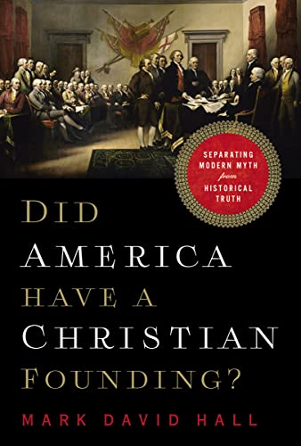Beispielbild fr Did America Have a Christian Founding?: Separating Modern Myth from Historical Truth zum Verkauf von WorldofBooks