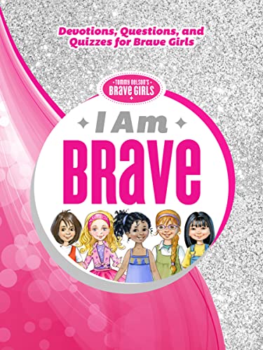 Imagen de archivo de I Am Brave: Devotions, Questions, and Quizzes for Brave Girls a la venta por Your Online Bookstore