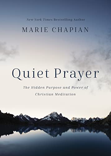 Beispielbild fr Quiet Prayer: The Hidden Purpose and Power of Christian Meditation zum Verkauf von Wonder Book