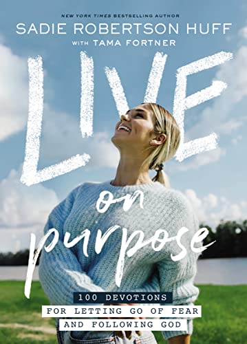 Stock image for Live on Purpose: 100 Devotions for Letting Go of Fear and Following God for sale by KuleliBooks