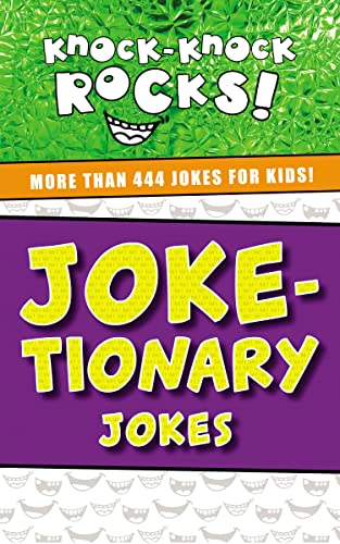 9781400214372: Joke-tionary Jokes: More Than 444 Jokes for Kids (Knock-Knock Rocks)