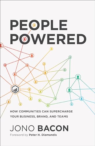 9781400214914: People Powered: How Communities Can Supercharge Your Business, Brand, and Teams