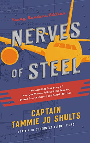 Stock image for Nerves of Steel: The Incredible True Story of How One Woman Followed Her Dreams, Stayed True to Herself, and Saved 148 Lives for sale by ThriftBooks-Atlanta