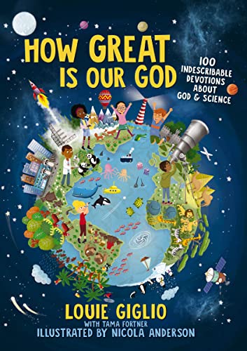 Beispielbild fr How Great Is Our God: 100 Indescribable Devotions About God and Science (Indescribable Kids) zum Verkauf von Goodwill Books