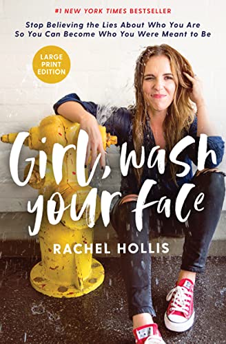 Beispielbild fr Girl, Wash Your Face Large Print: Stop Believing the Lies About Who You Are so You Can Become Who You Were Meant to Be zum Verkauf von -OnTimeBooks-