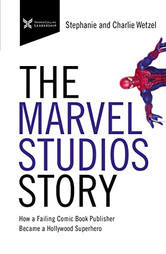 Imagen de archivo de The Marvel Studios Story: How a Failing Comic Book Publisher Became a Hollywood Superhero (The Business Storybook Series) a la venta por SecondSale