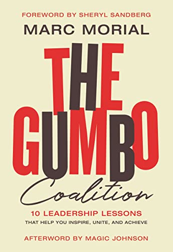 Stock image for The Gumbo Coalition: 10 Leadership Lessons That Help You Inspire, Unite, and Achieve for sale by Ergodebooks