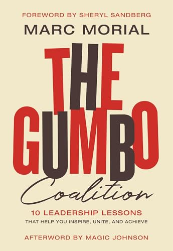 Stock image for The Gumbo Coalition: Ten Leadership Lessons That Help You Inspire, Unite, and Achieve for sale by Revaluation Books