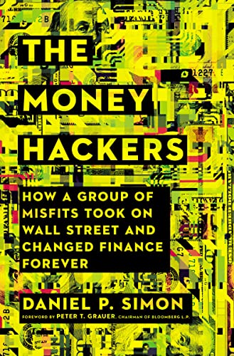 Stock image for The Money Hackers: How a Group of Misfits Took on Wall Street and Changed Finance Forever for sale by SecondSale