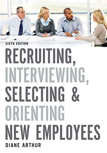 Stock image for Recruiting, Interviewing, Selecting, and Orienting New Employees for sale by A Team Books