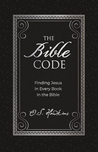 Stock image for The Bible Code: Finding Jesus in Every Book in the Bible (The Code Series) for sale by Goodwill of Colorado