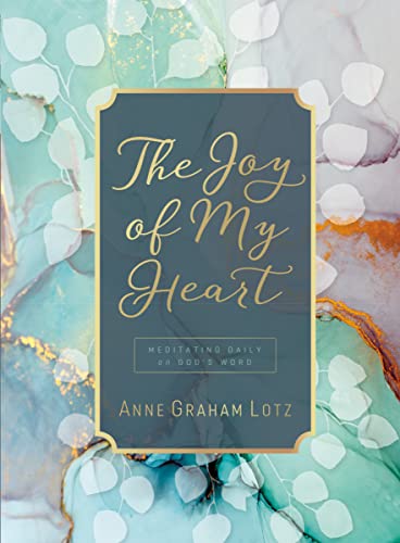 Beispielbild fr The Joy of My Heart: Meditating Daily on God's Word zum Verkauf von Dream Books Co.