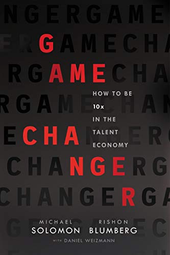 Beispielbild fr Game Changer: How to Be 10x in the Talent Economy zum Verkauf von Books-FYI, Inc.