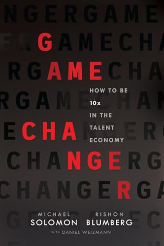 Imagen de archivo de Game Changer: How to Be 10x in the Talent Economy a la venta por Books-FYI, Inc.