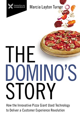 Stock image for The Dominos Story: How the Innovative Pizza Giant Used Technology to Deliver a Customer Experience Revolution (The Business Storybook Series) for sale by Books-FYI, Inc.