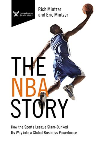 Imagen de archivo de The NBA Story: How the Sports League Slam-Dunked Its Way into a Global Business Powerhouse (The Business Storybook Series) a la venta por Books-FYI, Inc.