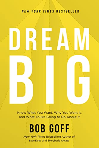 Stock image for Dream Big Know What You Want W for sale by SecondSale