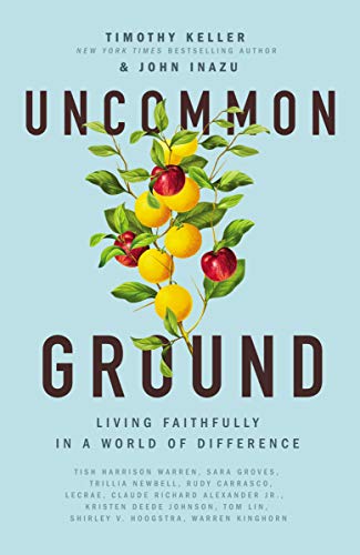 9781400219605: Uncommon Ground: Living Faithfully in a World of Difference