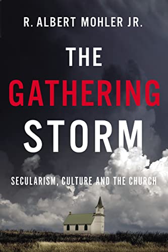 Stock image for The Gathering Storm: Secularism, Culture, and the Church for sale by BooksRun