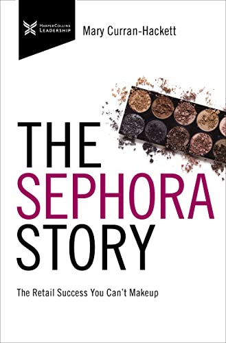 Stock image for The Sephora Story: The Retail Success You Cant Makeup (The Business Storybook Series) for sale by Books-FYI, Inc.