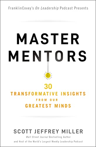 Stock image for Master Mentors: 30 Transformative Insights from Our Greatest Minds for sale by Decluttr