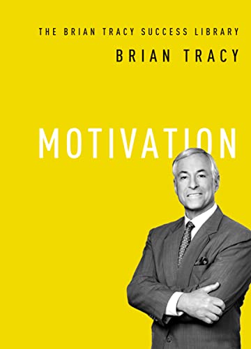 9781400222216: Motivation (The Brian Tracy Success Library)