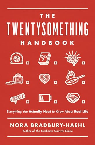 Imagen de archivo de The Twentysomething Handbook: Everything You Actually Need to Know About Real Life a la venta por SecondSale