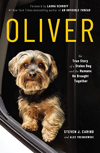 Stock image for Oliver: The True Story of a Stolen Dog and the Humans He Brought Together for sale by kt_booktigers