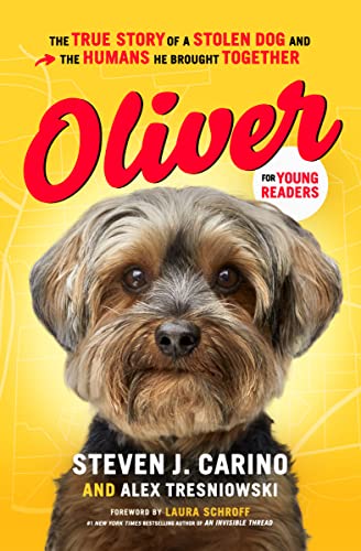 Stock image for Oliver for Young Readers : The True Story of a Stolen Dog and the Humans He Brought Together for sale by Better World Books