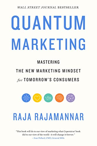Stock image for Quantum Marketing: Mastering the New Marketing Mindset for Tomorrow's Consumers for sale by SecondSale