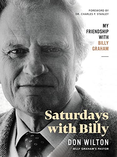 Imagen de archivo de Saturdays with Billy: My Friendship with Billy Graham a la venta por Your Online Bookstore