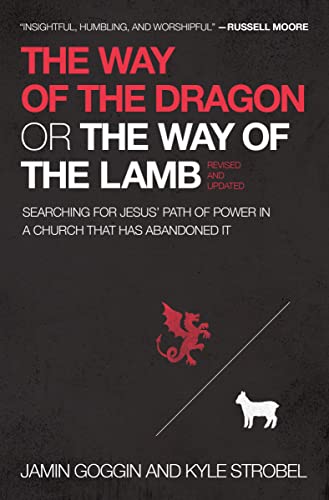 Beispielbild fr The Way of the Dragon or the Way of the Lamb: Searching for Jesus' Path of Power in a Church that Has Abandoned It zum Verkauf von SecondSale