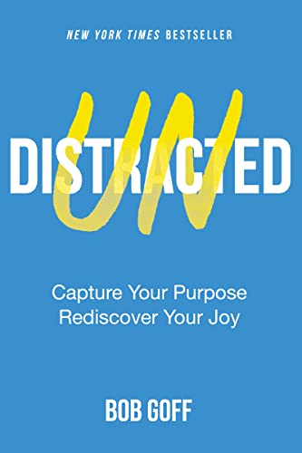 Beispielbild fr Undistracted: Capture Your Purpose. Rediscover Your Joy. zum Verkauf von Goodwill