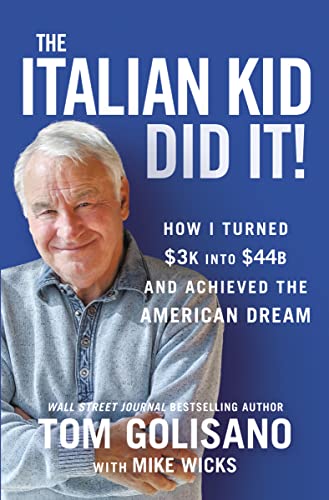 Imagen de archivo de The Italian Kid Did It: How I Turned $3K into $44B and Achieved the American Dream a la venta por Gulf Coast Books