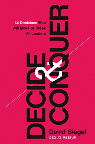 Stock image for Decide and Conquer: 44 Decisions that will Make or Break All Leaders for sale by BooksRun