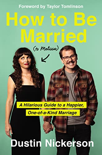 Stock image for How to Be Married (to Melissa): A Hilarious Guide to a Happier, One-of-a-Kind Marriage for sale by Ebooksweb