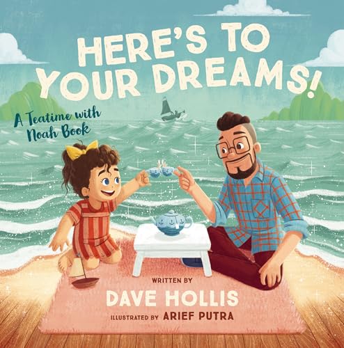 9781400231751: Here's to Your Dreams!: A Teatime with Noah Book