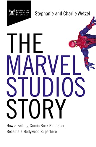 Imagen de archivo de The Marvel Studios Story: How a Failing Comic Book Publisher Became a Hollywood Superhero (The Business Storybook Series) a la venta por Chiron Media