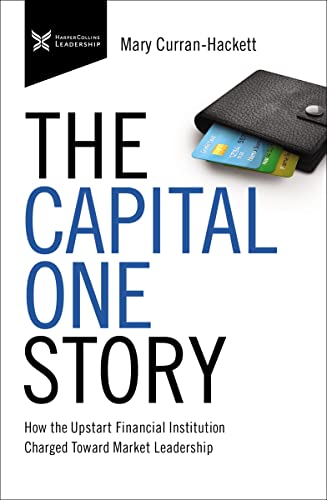 Imagen de archivo de The Capital One Story: How the Upstart Financial Institution Charged Toward Market Leadership a la venta por Revaluation Books