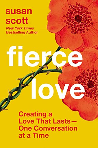 9781400233236: Fierce Love: Creating a Love that Lasts---One Conversation at a Time