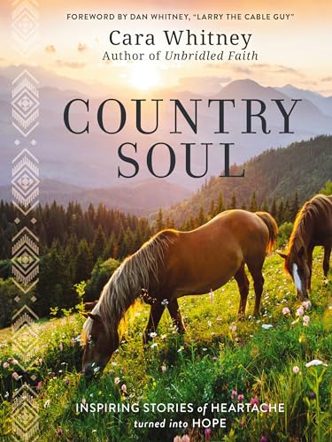 9781400233786: Country Soul: Inspiring Stories of Heartache Turned into Hope