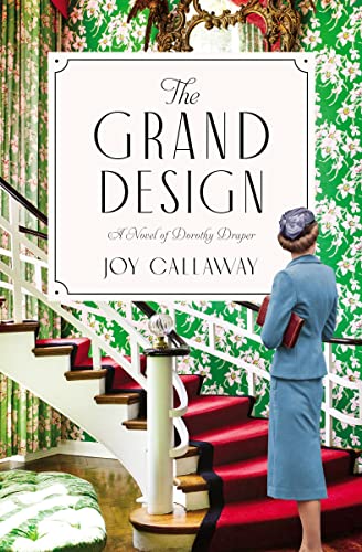 Beispielbild fr The Grand Design: A Novel of Dorothy Draper zum Verkauf von WorldofBooks