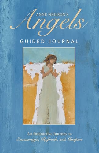 Stock image for Anne Neilson's Angels Guided Journal: An Interactive Journey to Encourage, Refresh, and Inspire for sale by ThriftBooks-Atlanta
