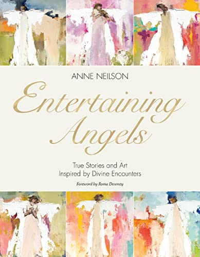 Stock image for Entertaining Angels: True Stories and Art Inspired by Divine Encounters for sale by Seattle Goodwill