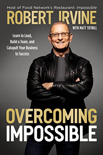 Beispielbild fr Overcoming Impossible: Learn to Lead, Build a Team, and Catapult Your Business to Success zum Verkauf von Dream Books Co.